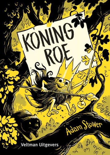Koning Roe / Koning Roe / 1 - Adam Stower 9789048316090, Verzenden, Zo goed als nieuw, Adam Stower