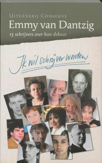 Ik wil schrijver worden - E. van Dantzig 9789054292067, Verzenden, Gelezen, E. van Dantzig