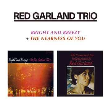 cd - red garland trio - BRIGHT &amp; BREEZY / NEARNESS OF..., Verzenden, Zo goed als nieuw