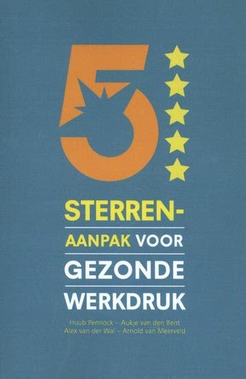 Boek 5 sterren aanpak voor gezonde werkdruk 9789462153141, Verzenden, Zo goed als nieuw