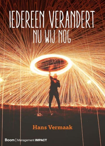 Iedereen verandert-nu wij nog - Hans Vermaak 9789462762169, Verzenden, Zo goed als nieuw, Hans Vermaak
