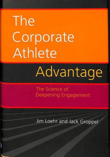 The corporate athlete advantage. The science of deepening, Verzenden, Zo goed als nieuw, Jom Loehr
