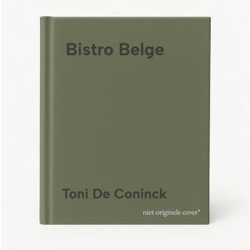 Bistro Belge - Toni De Coninck 9789460582585, Verzenden, Zo goed als nieuw, Toni De Coninck