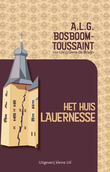 9789493323070 Het huis lauernesse | Tweedehands, Boeken, Verzenden, Zo goed als nieuw, A.L.G. Bosboom-Toussaint