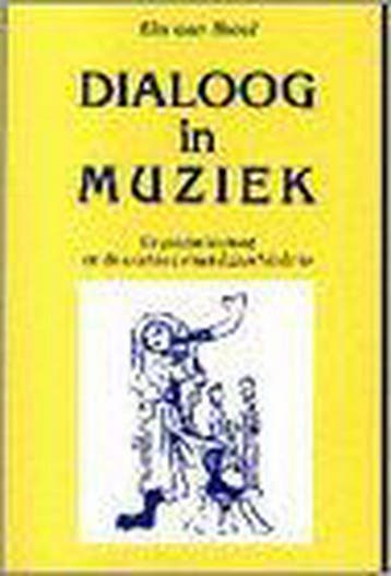 Dialoog in muziek - E. van Swol 9789073207653, Verzenden, Zo goed als nieuw, E. van Swol