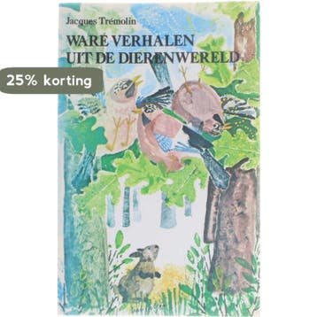 Ware verhalen uit de dierenwereld 9789010022646 Tremolin, Boeken, Verzenden, Gelezen, Tremolin