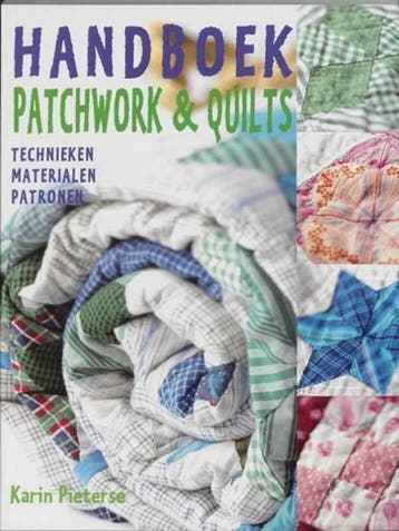 Handboek voor patchwork & quilts | 9789023009238 | Karin, Boeken, Ophalen of Verzenden, Zo goed als nieuw, Karin Pieterse