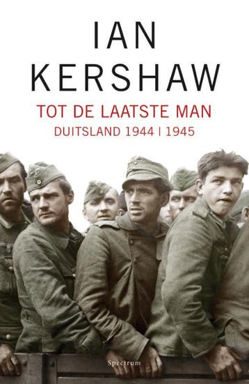 Tot de laatste man - Ian Kershaw 9789049103569, Verzenden, Gelezen, Ian Kershaw