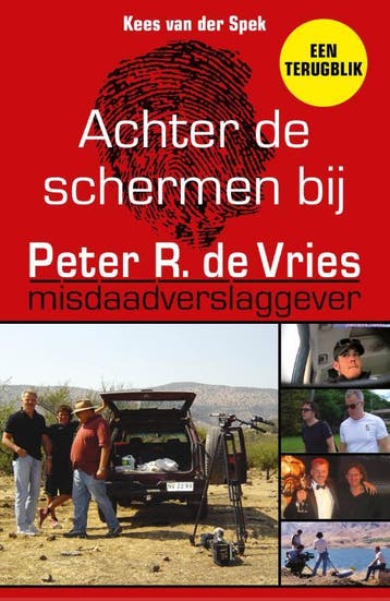 Achter De Schermen Bij Peter R. De Vries - Een Terugblik, Boeken, Ophalen of Verzenden, Nieuw, Kees Spek