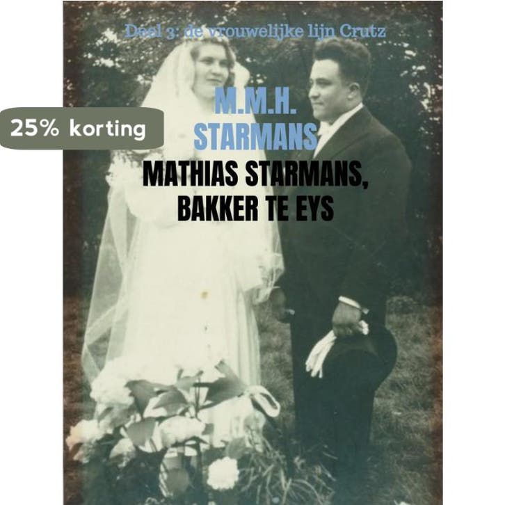 Mathias Starmans, bakker te Eys 9789402199987, Boeken, Geschiedenis | Wereld, Zo goed als nieuw, Verzenden