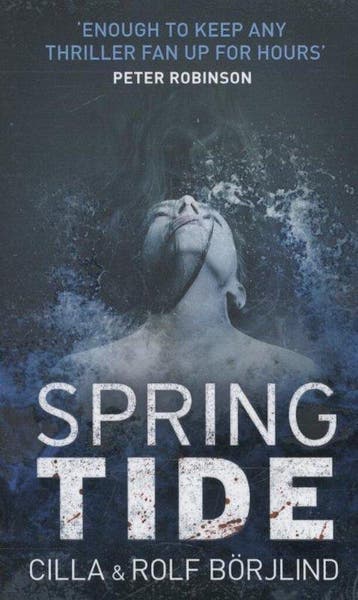 The Spring Tide - Cilla Börjlind 9781843914914, Boeken, Verzenden, Gelezen, Cilla Börjlind