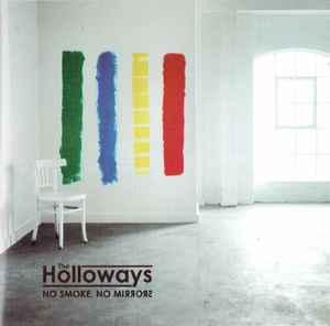 cd - The Holloways - No Smoke, No Mirrors, Verzenden, Nieuw in verpakking