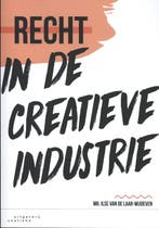 Recht in de creatieve industrie 9789046905869, Verzenden, Zo goed als nieuw, Ilse van de Laar-Wijdeven