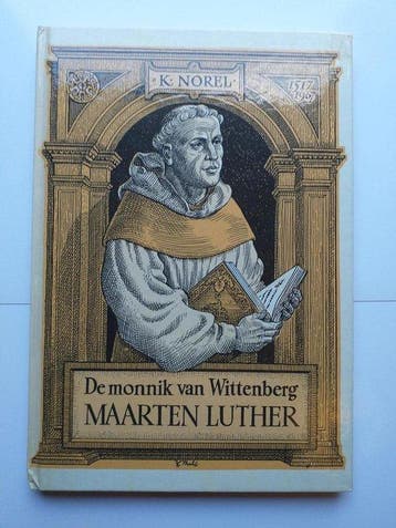 Monnik van wittenberg 9789026643040 K. Norel, Verzenden, Gelezen, K. Norel