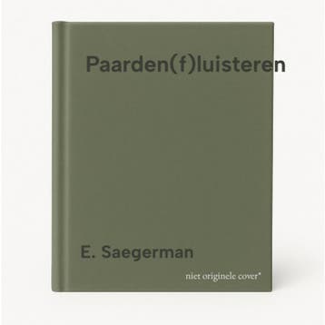 Paarden(f)luisteren 9789090259055 E. Saegerman, Verzenden, Zo goed als nieuw, E. Saegerman