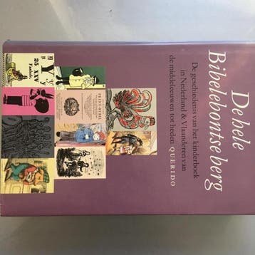 De hele Bibelebontse berg - Nettie Heimeriks 9789021465548, Verzenden, Gelezen, Nettie Heimeriks