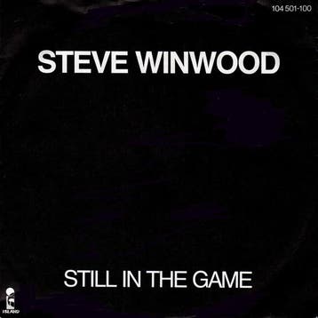 Single vinyl / 7 inch - Steve Winwood - Still In The Game, Verzenden, Zo goed als nieuw, 7 inch, Rock en Metal
