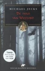 De heks van Wefford / Een Sir Baldwin mysterie 9789038912967, Verzenden, Gelezen, M. Jecks