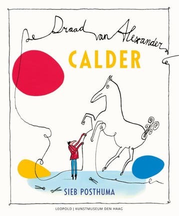 Calder / Kunstprentenboeken van Leopold en Gemeentemuseum, Verzenden, Gelezen, Sieb Posthuma