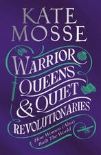 9781529092202 Warrior Queens  Quiet Revolutionaries, Verzenden, Zo goed als nieuw, Kate Mosse