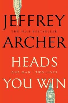 Heads you win - Jeffrey Archer 9781509851249, Verzenden, Zo goed als nieuw, Jeffrey Archer