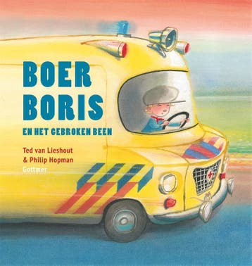 Boer Boris en het gebroken been / Boer Boris 9789025767488, Verzenden, Zo goed als nieuw, Ted van Lieshout