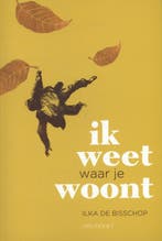 Ik weet waar je woont 9789089242815 Ilka De Bisschop, Verzenden, Zo goed als nieuw, Ilka De Bisschop