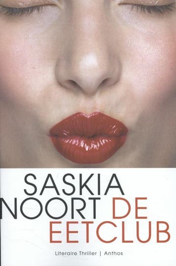 De eetclub - Saskia Noort 9789041425744, Boeken, Verzenden, Zo goed als nieuw, Saskia Noort