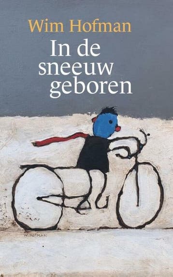 In de sneeuw geboren - Wim Hofman 9789493220140, Verzenden, Gelezen, Wim Hofman