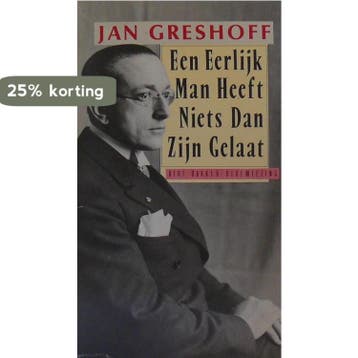 Een eerlijk man heeft niets dan zijn gelaat / Bert Bakker, Boeken, Verzenden, Gelezen, Greshoff
