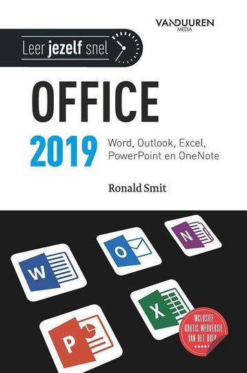 Microsoft Office 2019 / Leer jezelf SNEL... 9789463561075, Verzenden, Zo goed als nieuw, Ronald Smit