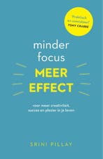 Minder focus, meer effect 9789021565408 Srini Pillay, Verzenden, Gelezen, Srini Pillay