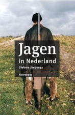 9789056155599 Jagen in Nederland (herziene editie), Boeken, Verzenden, Zo goed als nieuw, Siebren Siebenga