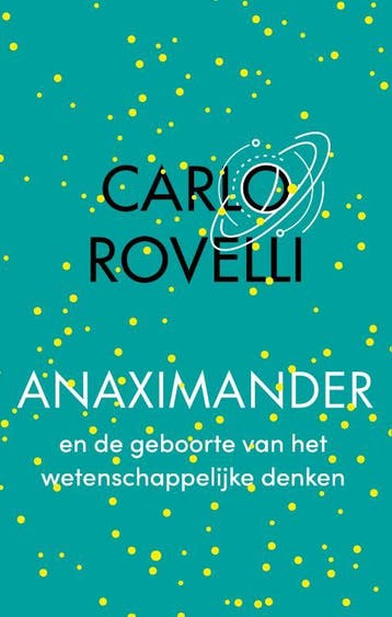 Anaximander En De Geboorte Van Het Wetenschappelijke Denken, Boeken, Ophalen of Verzenden, Nieuw, Carlo Rovelli