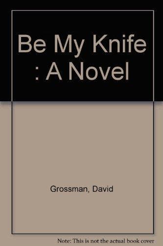 Be My Knife - David Grossman 9780374299774, Boeken, Verzenden, Zo goed als nieuw, David Grossman