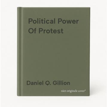 Political Power Of Protest - Daniel Q. Gillion 9781107657410, Verzenden, Zo goed als nieuw, Daniel Q. Gillion