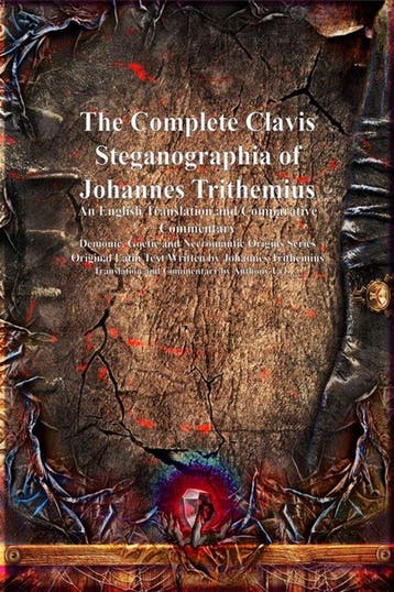 Demonic, Goetic and Necromantic Origins-The Complete Clavis, Verzenden, Zo goed als nieuw, Johannes (John) Trithemius