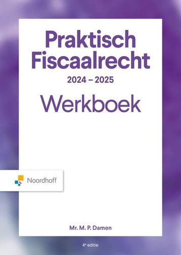Praktisch Fiscaalrecht 2024-2025 Werkboek 9789001044435, Verzenden, Zo goed als nieuw
