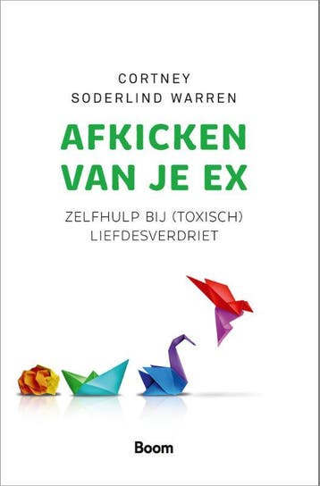 Afkicken Van Je Ex | Cortney Soderlind Warren | Nieuw, Boeken, Ophalen of Verzenden, Nieuw, Cortney Soderlind Warren