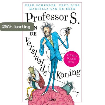Professor S. en de verslaafde koning / Professor S. / 1, Verzenden, Zo goed als nieuw, Erik Scherder