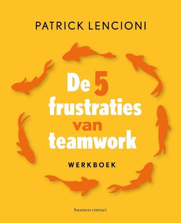 De 5 Frustraties Van Teamwork - Werkboek | Patrick Lencioni, Ophalen of Verzenden, Nieuw, Patrick Lencioni