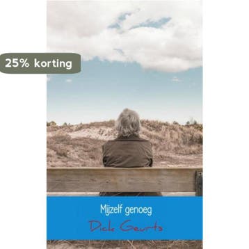 Mijzelf genoeg - Dick Geurts 9789402181050, Verzenden, Gelezen, Dick Geurts