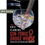 Gin-tonic en droge worst - wanneer kunst en criminaliteit, Verzenden, Gelezen, Kris Flameng