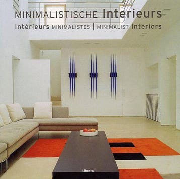 Minimalistische interieurs 9789057646102, Boeken, Verzenden, Zo goed als nieuw