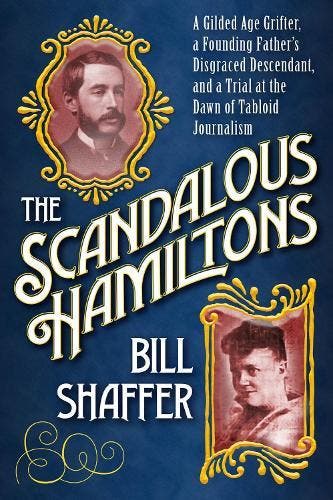 The Scandalous Hamiltons: A Gilded Age Grifter, a Founding, Verzenden, Nieuw