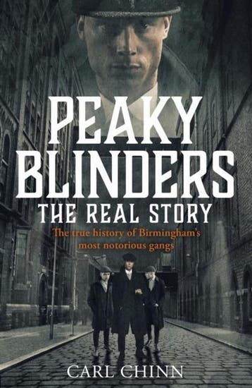 Peaky Blinders - The Real Story of Birminghams most, Verzenden, Gelezen, Carl Chinn