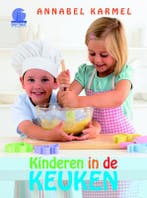 Kinderen in de keuken 9789054614364 Annabel Karmel, Verzenden, Zo goed als nieuw, Annabel Karmel