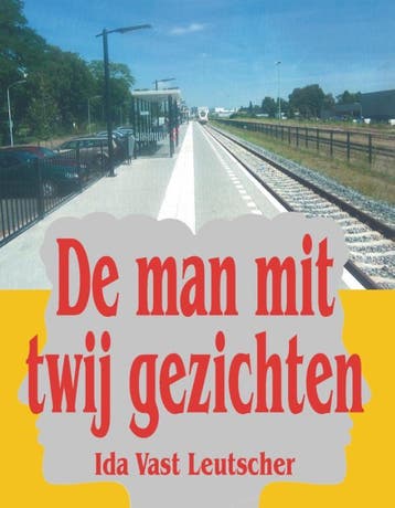 De Man Mit Twij Gezichten | Ida Vast Leutscher | Nieuw, Ophalen of Verzenden, Nieuw, Ida Vast Leutscher