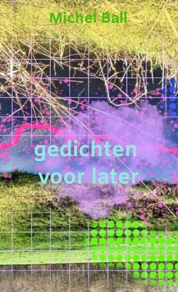 gedichten voor later - Michel Ball 9789465011837, Verzenden, Zo goed als nieuw, Michel Ball
