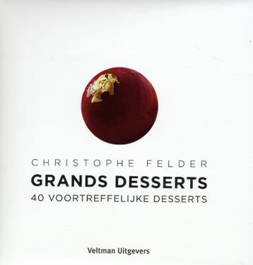 Grands desserts - Christophe Felder 9789048306787, Verzenden, Gelezen, Christophe Felder
